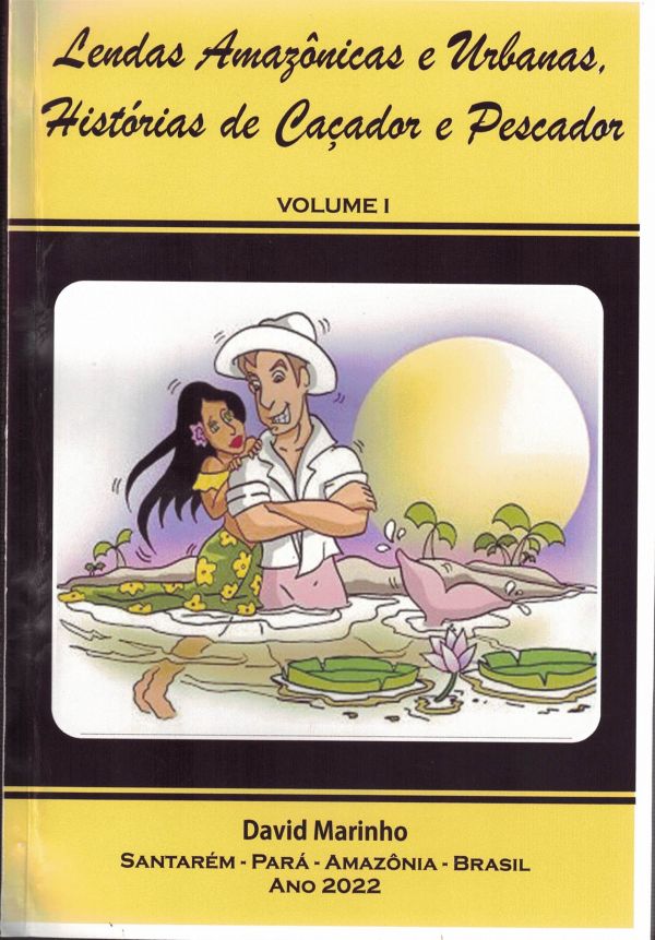 Lendas Amazônicas e Urbanas. História de Caçador e Pescador